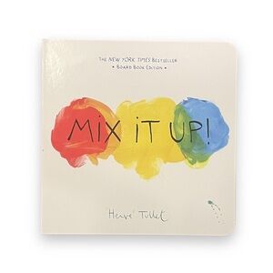 Mix It Up! Board Book by Hervé Tullet